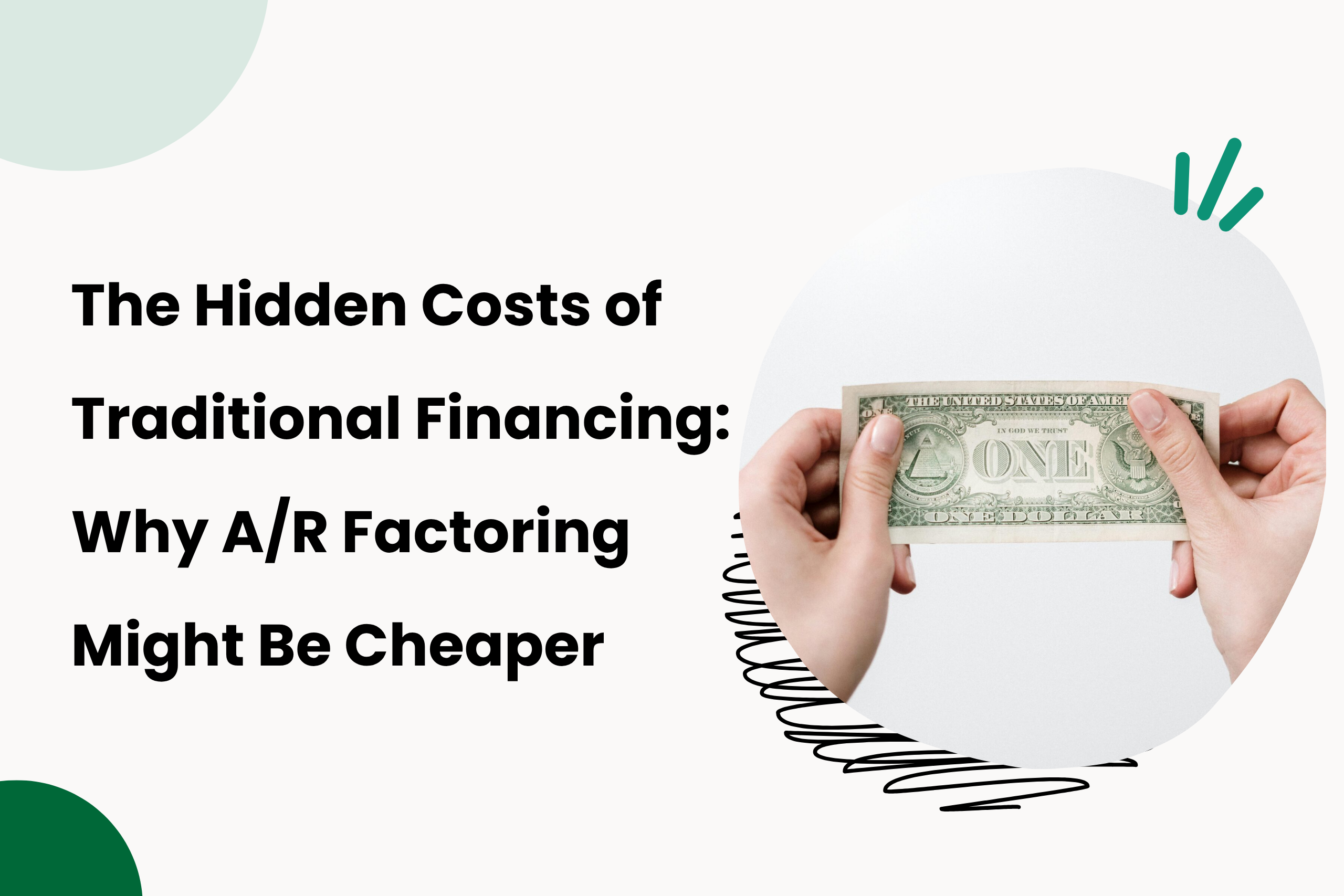 The-Hidden-Costs-of-Traditional-Financing-Why-AR-Factoring-Might-Be-Cheaper