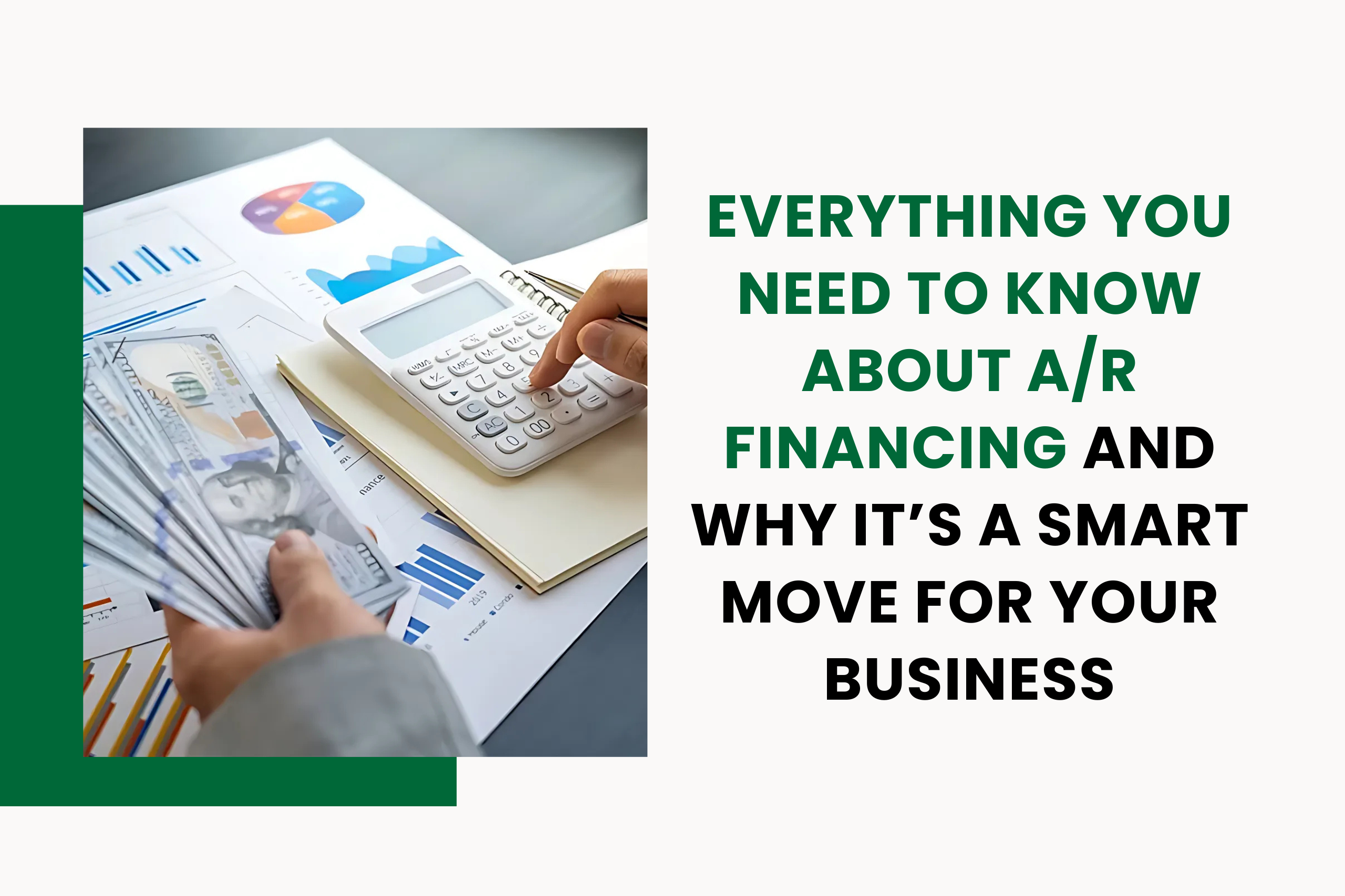 Everything You Need to Know About AR Financing and Why It’s a Smart Move for Your Business