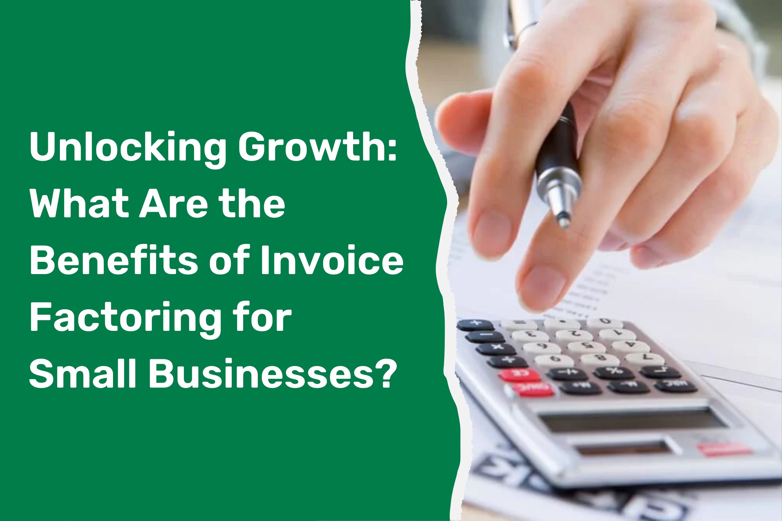 Unlocking-Growth-What-Are-the-Benefits-of-Invoice-Factoring-for-Small-Businesses.